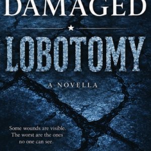 The Damaged Book 2 - Lobotomy (eBook)